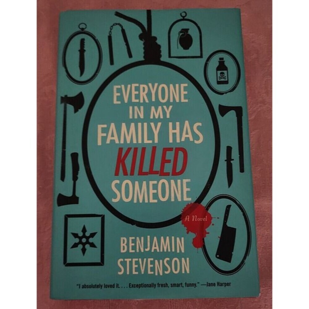 Everyone In My Family Has Killed Someone-Benjamin Stevenson-Hardback Edition